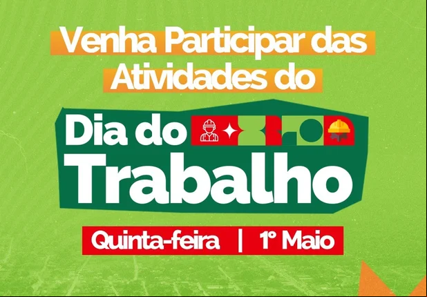 Prefeitura de São João do Arraial anuncia programação especial do Dia do Trabalhador